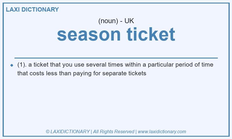 Definition season ticket in British English