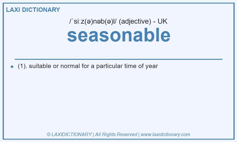 Definition seasonable in British English