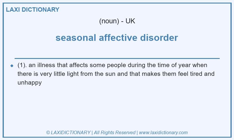 Definition seasonal affective disorder in British English