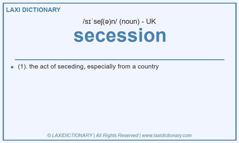 Definition secession in British English