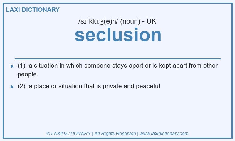 Definition seclusion in British English