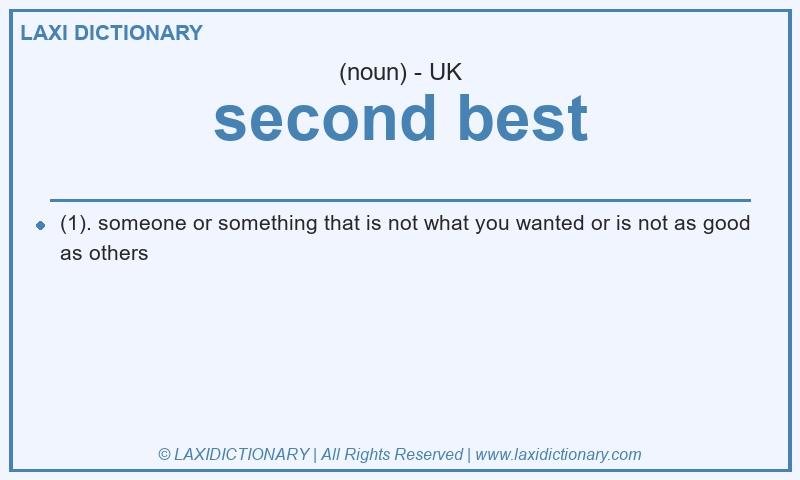 Definition second best in British English