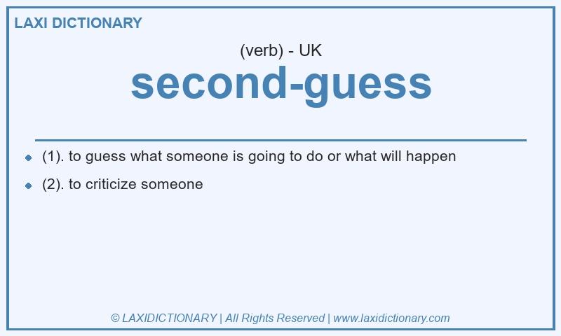 Definition second-guess in British English