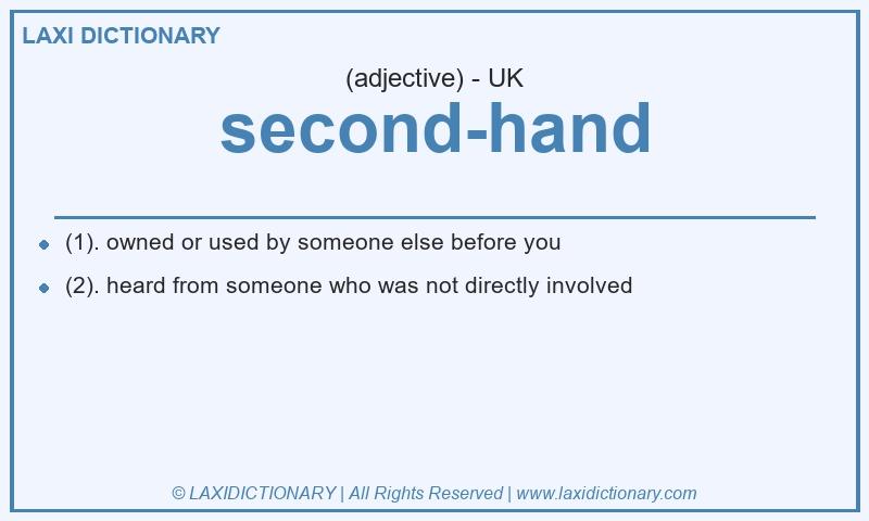 Definition second-hand in British English
