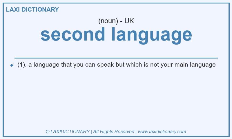 Definition second language in British English