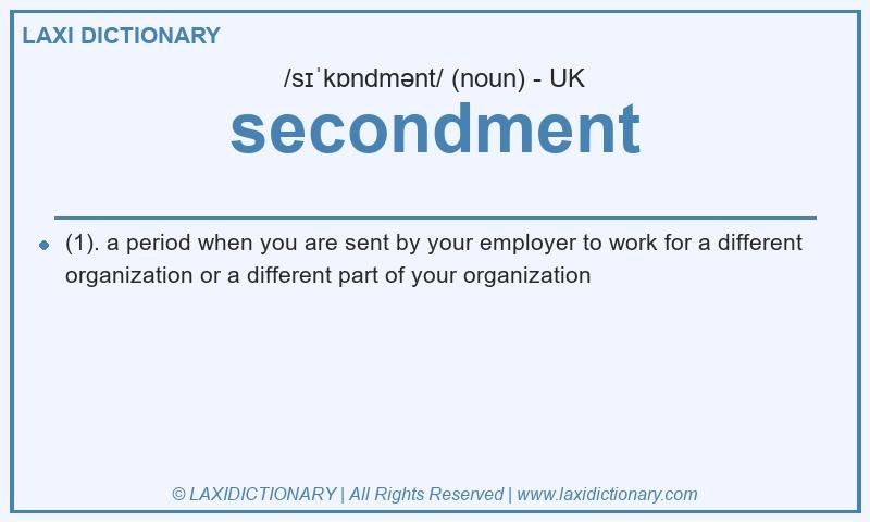 Definition secondment in British English