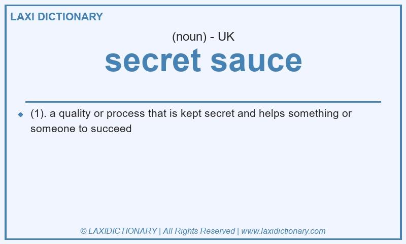 Definition secret sauce in British English