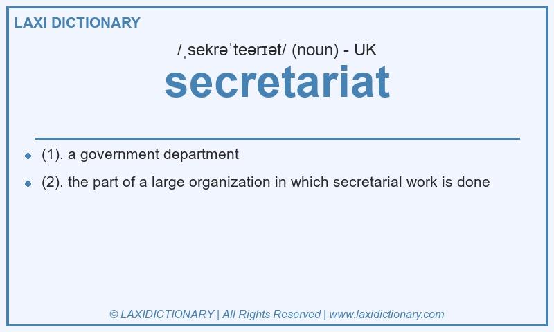 Definition secretariat in British English