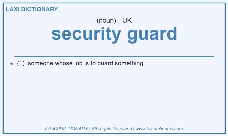 Definition security guard in British English
