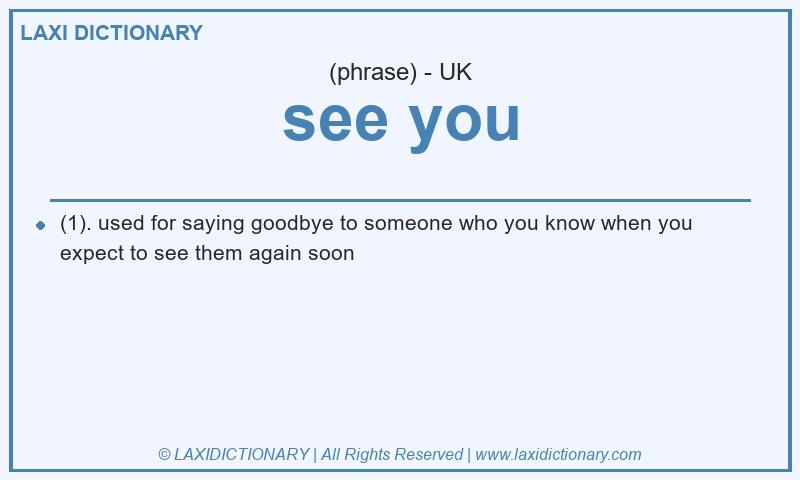 Definition see you in British English