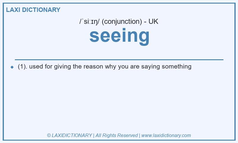 Definition seeing in British English
