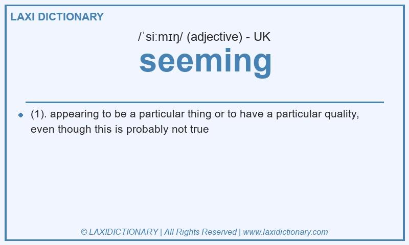 Definition seeming in British English