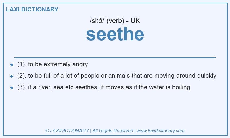 Definition seethe in British English