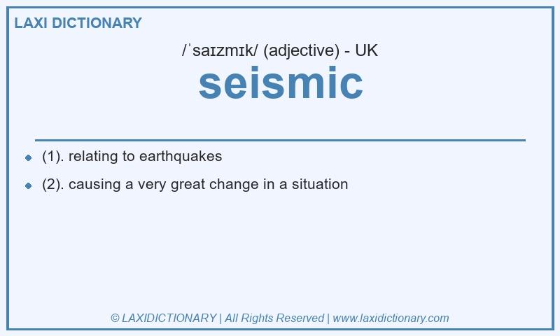 Definition seismic in British English