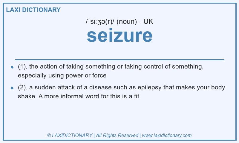 Definition seizure in British English