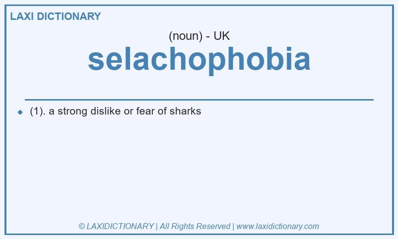 Definition selachophobia in British English
