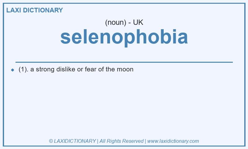 Definition selenophobia in British English