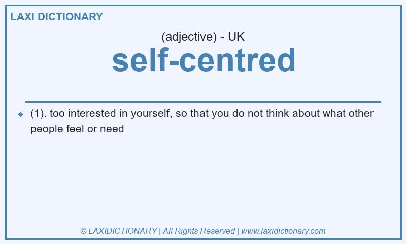 Definition self-centred in British English