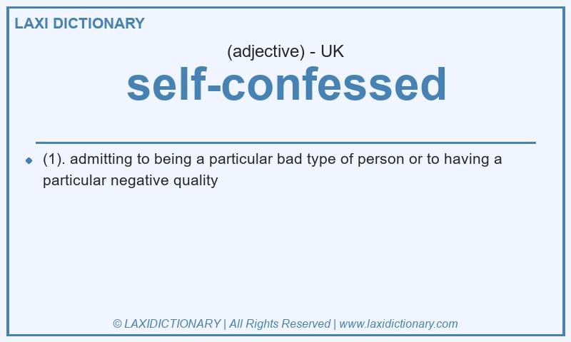 Definition self-confessed in British English