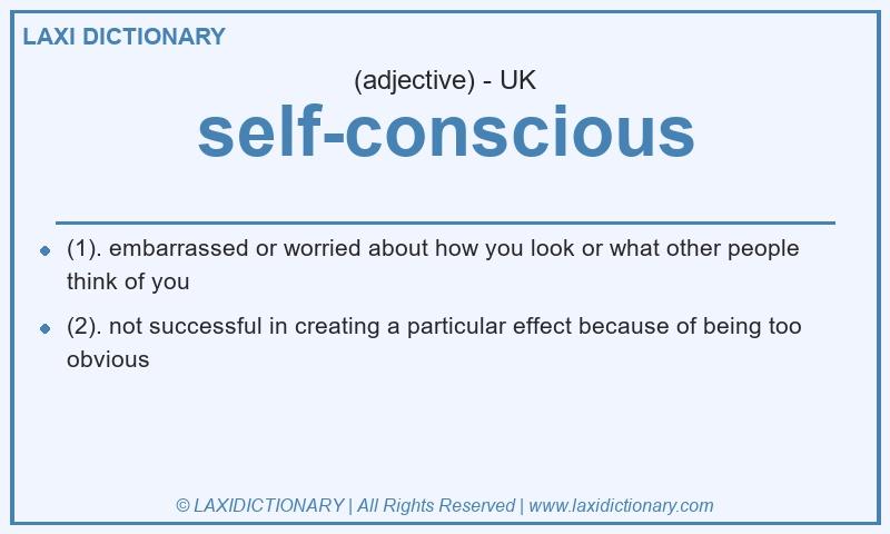 Definition self-conscious in British English