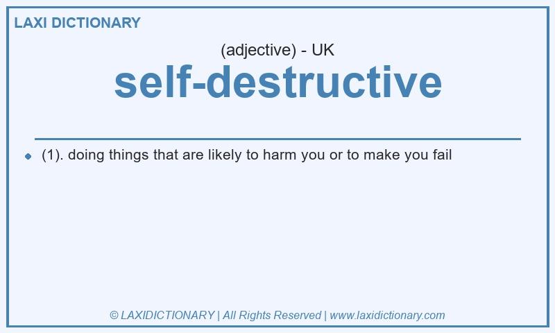 Definition self-destructive in British English