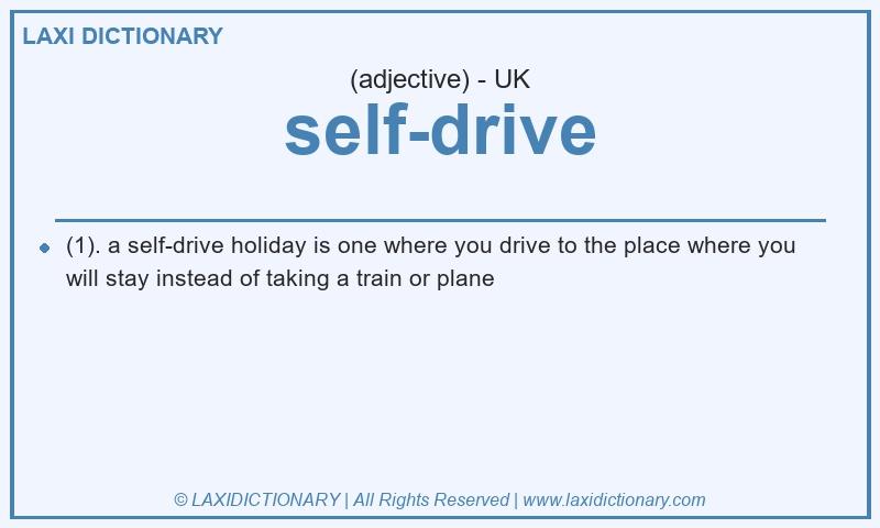 Definition self-drive in British English
