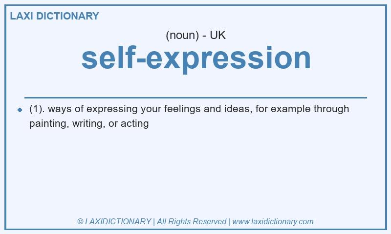 Definition self-expression in British English