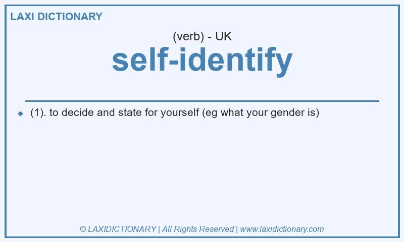 Definition self-identify in British English