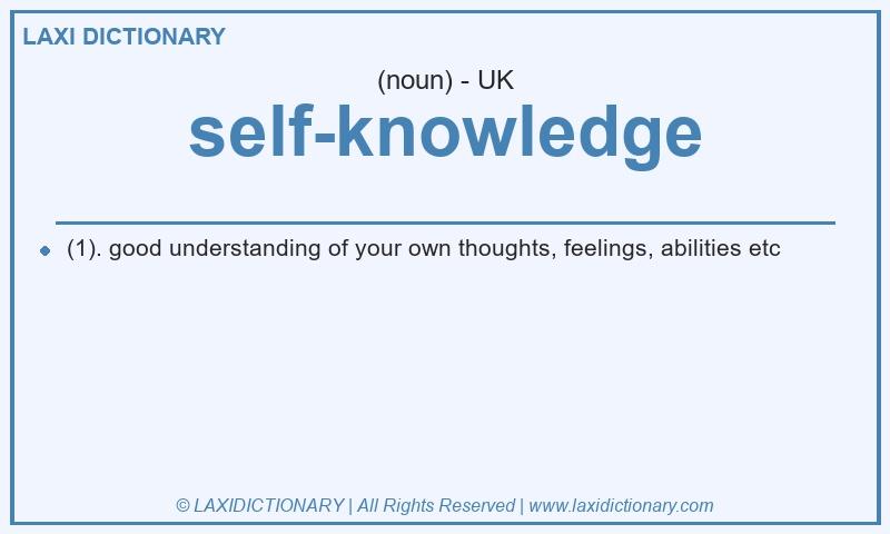Definition self-knowledge in British English
