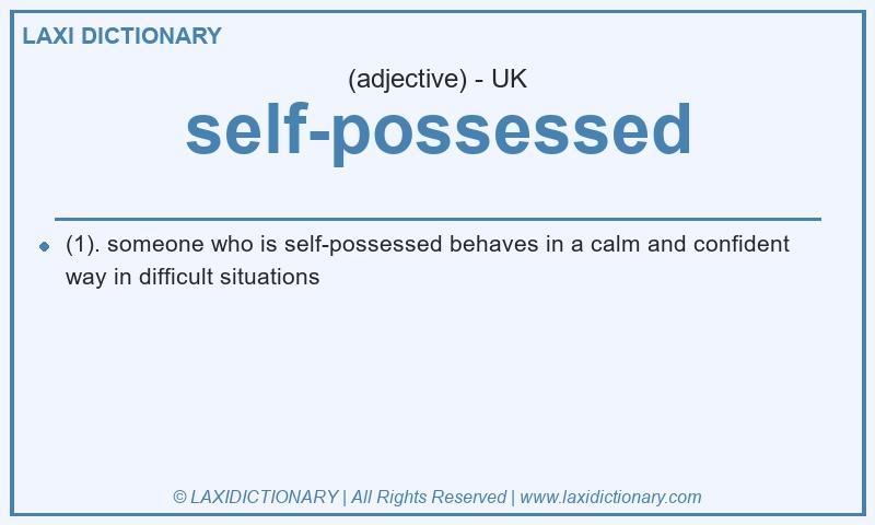 Definition self-possessed in British English