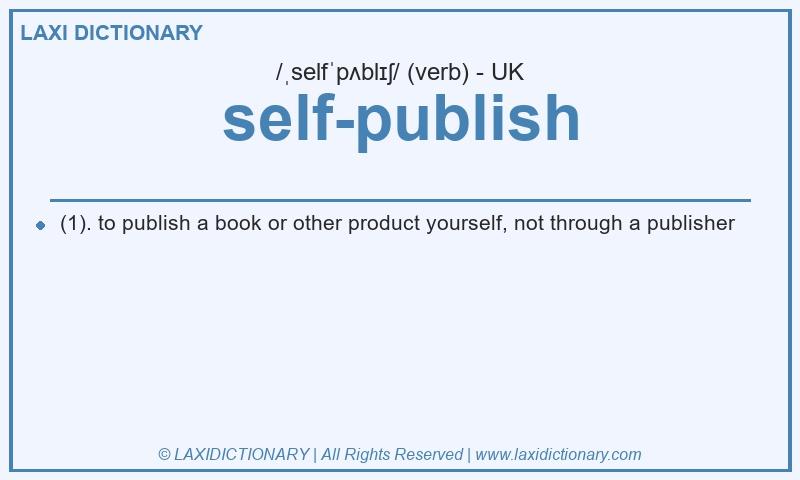 Definition self-publish in British English