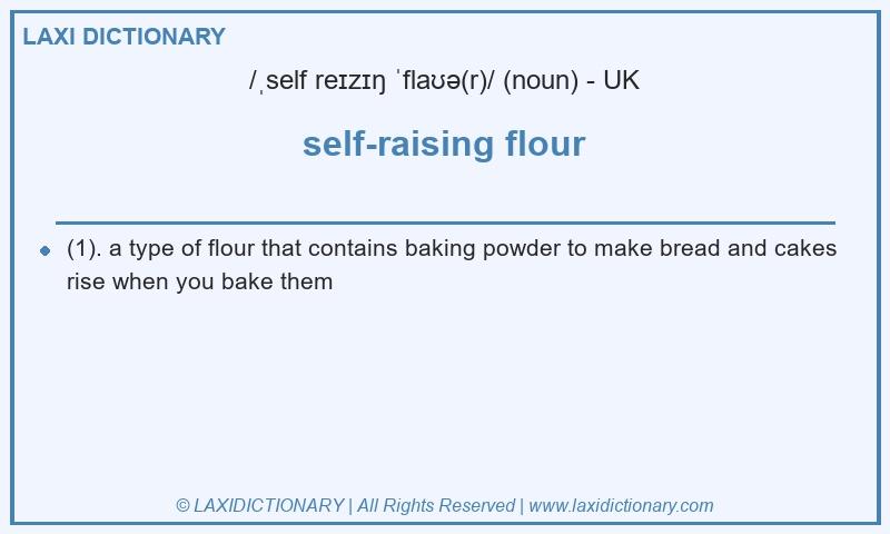 Definition self-raising flour in British English