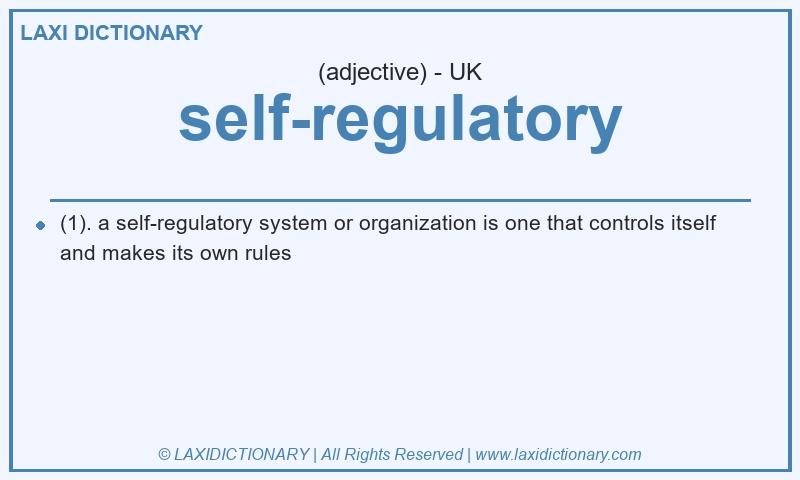 Definition self-regulatory in British English