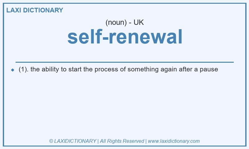 Definition self-renewal in British English