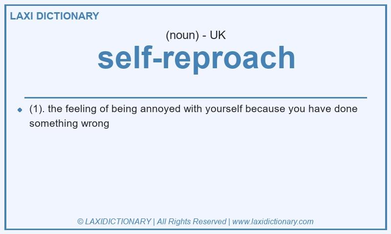 Definition self-reproach in British English