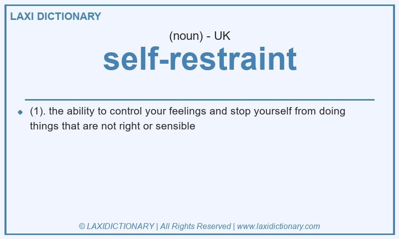 Definition self-restraint in British English