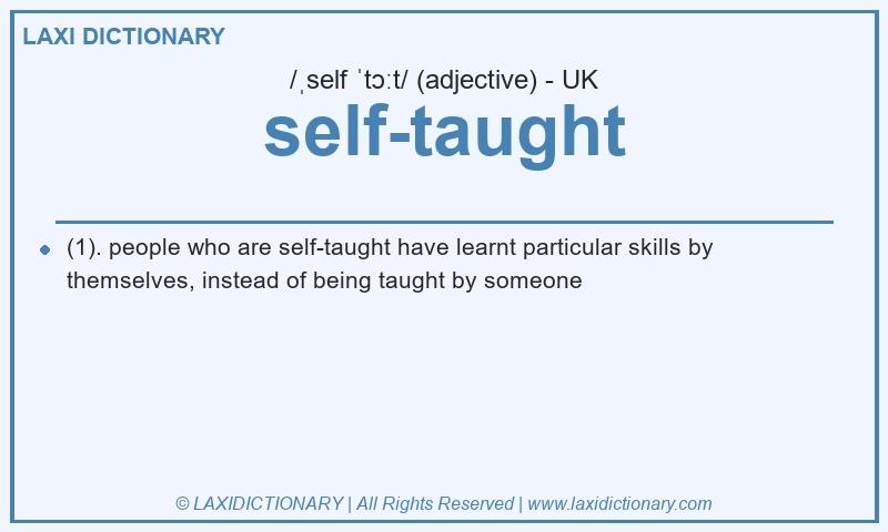 Definition self-taught in British English