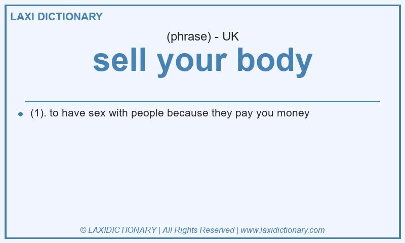Definition sell your body in British English