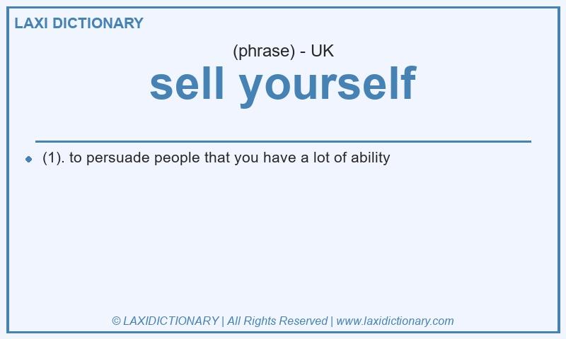 Definition sell yourself in British English