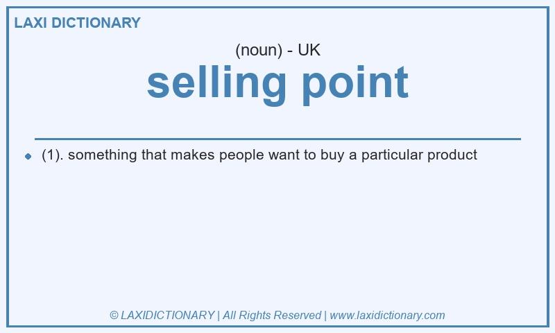 Definition selling point in British English