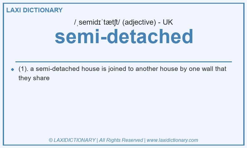 Definition semi-detached in British English