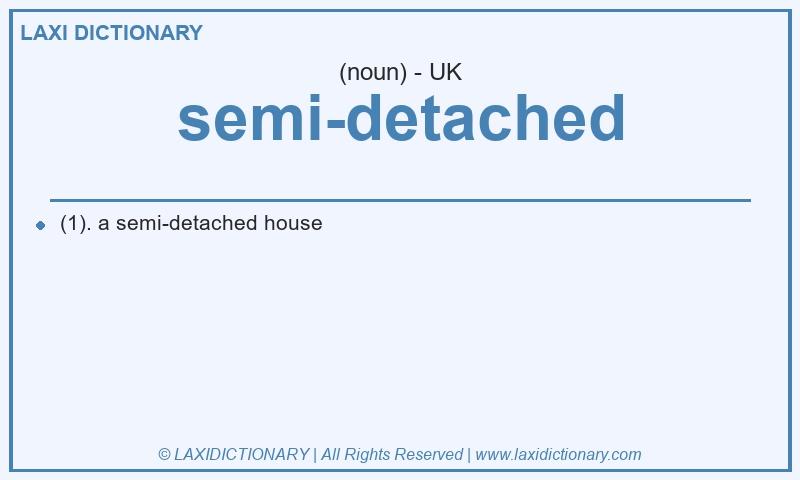 Definition semi-detached in British English