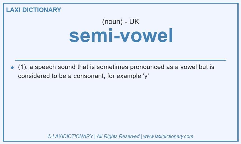 Definition semi-vowel in British English