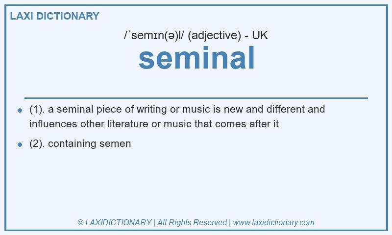 Definition seminal in British English