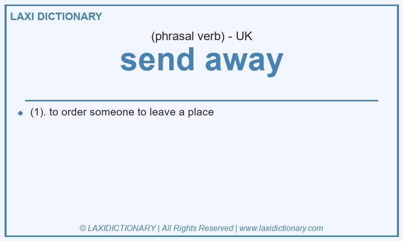 Definition send away in British English