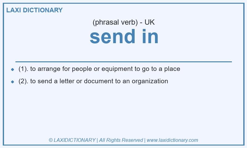 Definition send in in British English