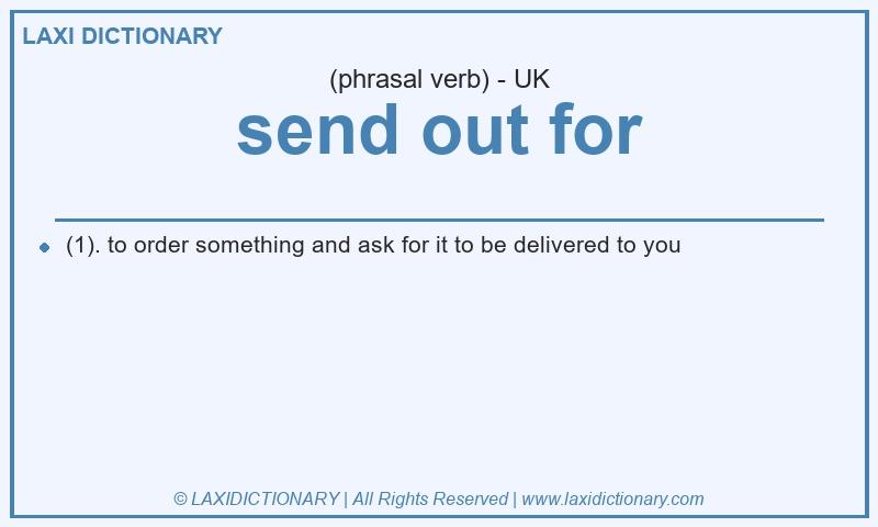 Definition send out for in British English