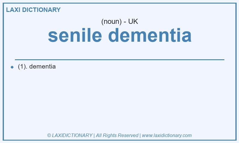Definition senile dementia in British English