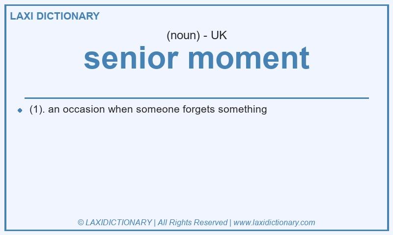 Definition senior moment in British English
