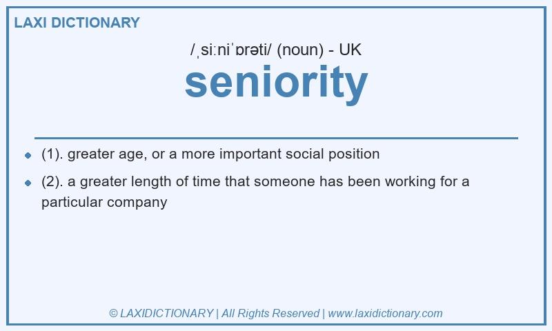 Definition seniority in British English